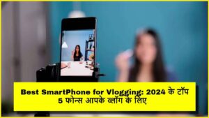 Best SmartPhone for Vlogging