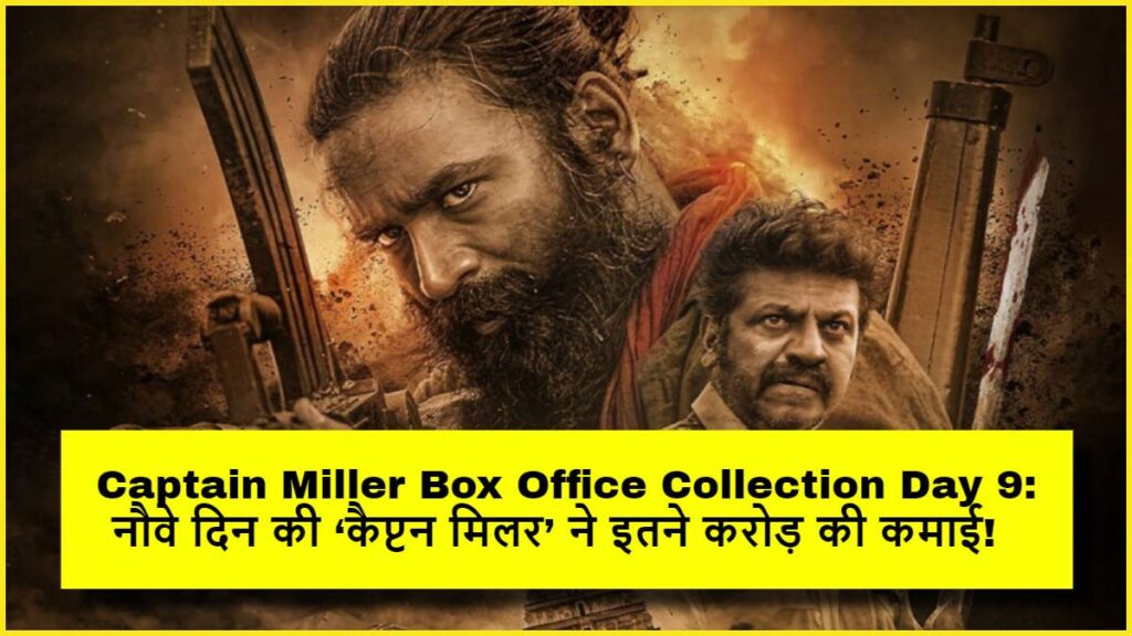 Captain Miller Box Office Collection Day 9