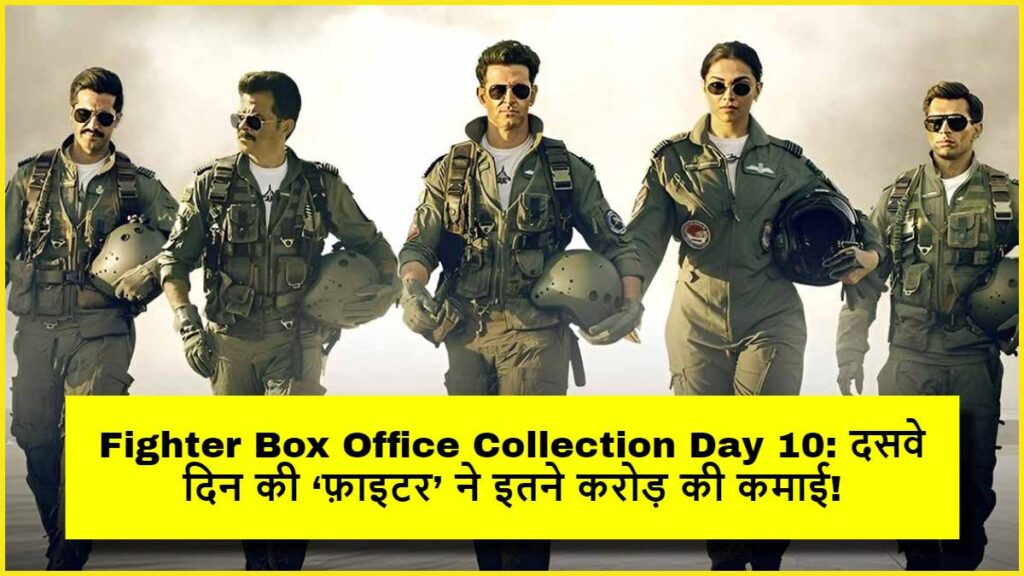 Fighter Box Office Collection Day 10