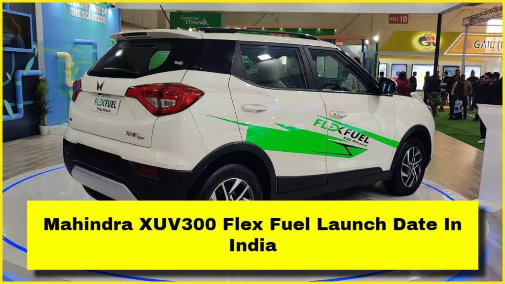 Mahindra XUV300 Flex Fuel Launch Date In India