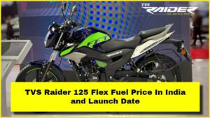TVS Raider 125 Flex Fuel Price In India and Launch Date