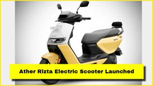 Ather Rizta Electric Scooter Launched
