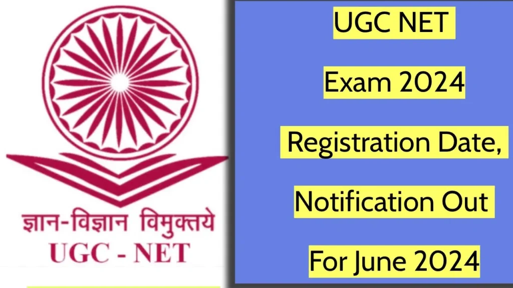 UGC NET Exam 2024 Registration Date