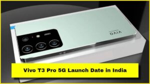 Vivo T3 Pro 5G Launch Date in India